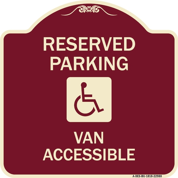 Reserved Parking Van Accessible W/ Heavy-Gauge Aluminum Architectural Sign, 18" x 18", BU-1818-22988